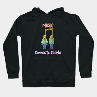 Music Connects People Hoodie